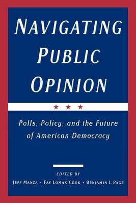 Book cover for Navigating Public Opinion: Polls, Policy, and the Future of American Democracy