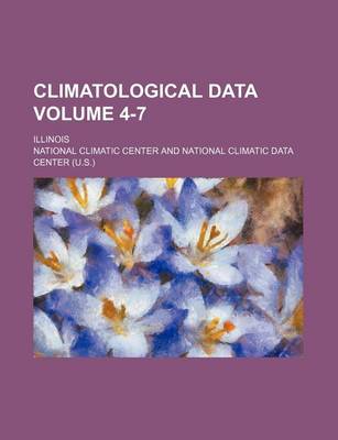 Book cover for Climatological Data Volume 4-7; Illinois