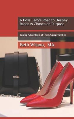 Cover of A Boss Lady's Road to Destiny, Rahab is Chosen on Purpose