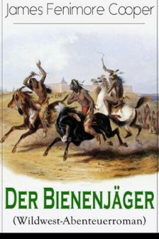 Cover of Der Bienenjäger (Wildwest-Abenteuerroman)