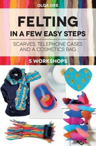 Cover of Felting in a few easy steps