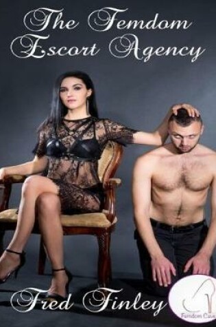 Cover of The Femdom Escort Agency