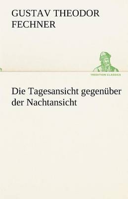 Book cover for Die Tagesansicht Gegenuber Der Nachtansicht