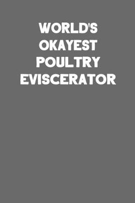 Book cover for World's Okayest Poultry Eviscerator