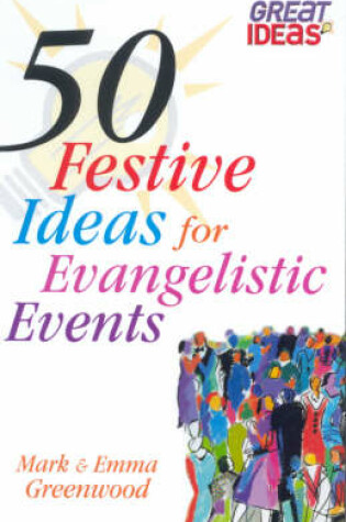 Cover of 50 Festive Ideas for Evangelistic Events