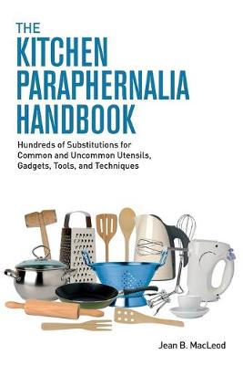 Book cover for The Kitchen Paraphernalia Handbook