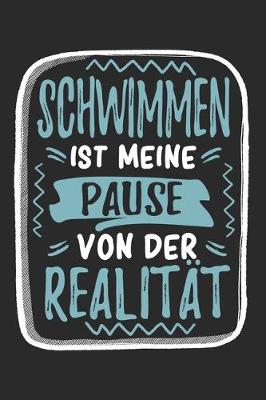 Book cover for Schwimmen Ist Meine Pause Von Der Realitat