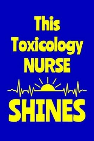 Cover of This Toxicology Nurse Shines