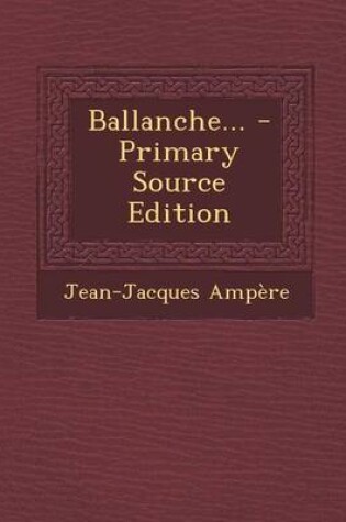 Cover of Ballanche... - Primary Source Edition