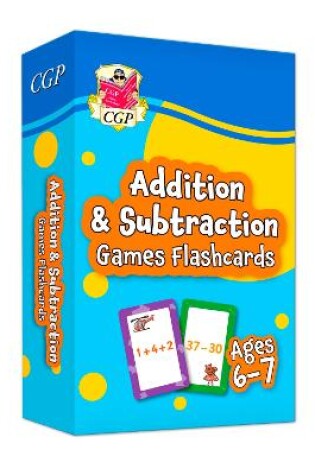 Cover of New Addition & Subtraction Games Flashcards for Ages 6-7 (Year 2)