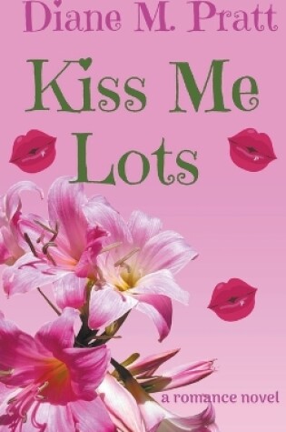 Cover of Kiss Me Lots