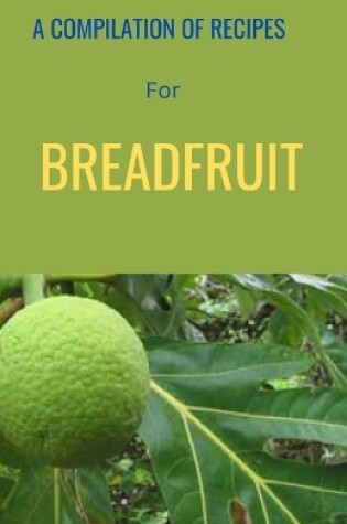 Cover of Breadfruit Recipe Book