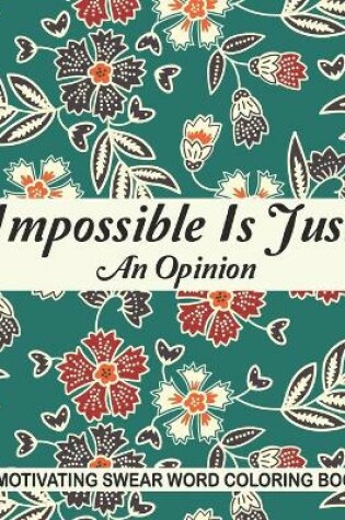 Cover of Impossible Is Just An Opinion