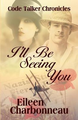 Book cover for I'll Be Seeing You