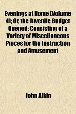 Book cover for Evenings at Home (Volume 4); Or, the Juvenile Budget Opened