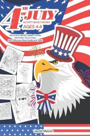 Cover of Fourth Of July Activity Book for Kids Ages 4-8