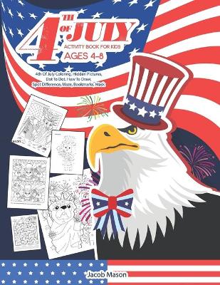 Book cover for Fourth Of July Activity Book for Kids Ages 4-8