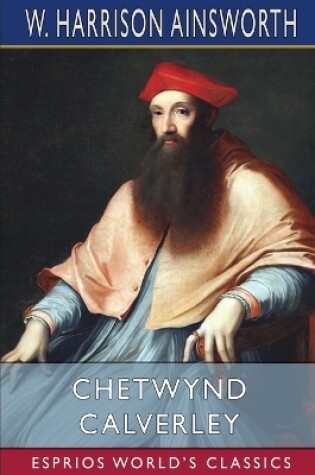 Cover of Chetwynd Calverley (Esprios Classics)