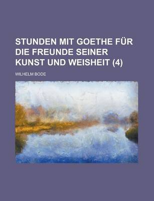 Book cover for Stunden Mit Goethe Fur Die Freunde Seiner Kunst Und Weisheit (4)