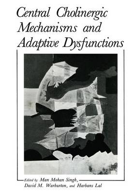 Book cover for Central Cholinergic Mechanisms and Adaptive Dysfunctions