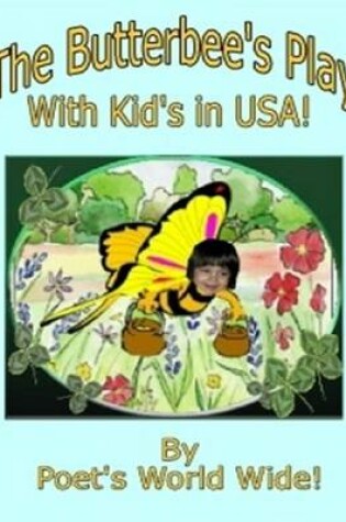 Cover of The Butterbee's Play with Kid's in USA!