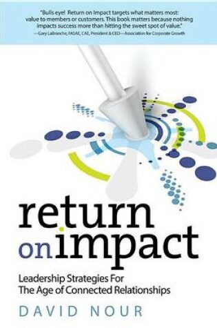 Cover of Return on Impact: Leadership Strategies for the Age of Connected Relationships