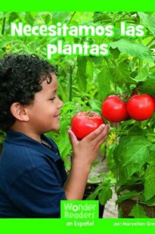 Cover of Necesitamos Las Plantas