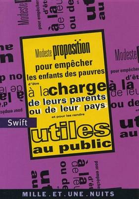 Book cover for Modeste Proposition Pour Empecher Les Enfants Des Pauvres D'Etre a la Charge de Leurs Parents Ou