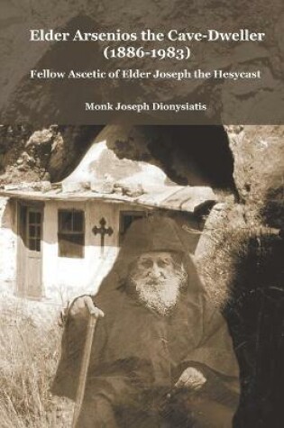 Cover of Elder Arsenios the Cave-Dweller (1886-1983)