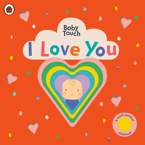 Cover of I Love You: A Touch-and-Feel Playbook