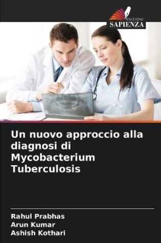 Cover of Un nuovo approccio alla diagnosi di Mycobacterium Tuberculosis