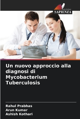 Book cover for Un nuovo approccio alla diagnosi di Mycobacterium Tuberculosis