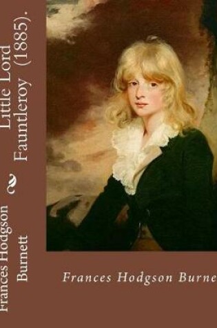 Cover of Little Lord Fauntleroy (1885). By
