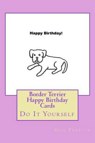 Cover of Border Terrier Happy Birthday Cards