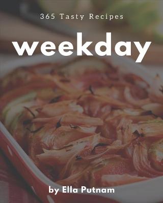 Book cover for 365 Tasty Weekday Recipes