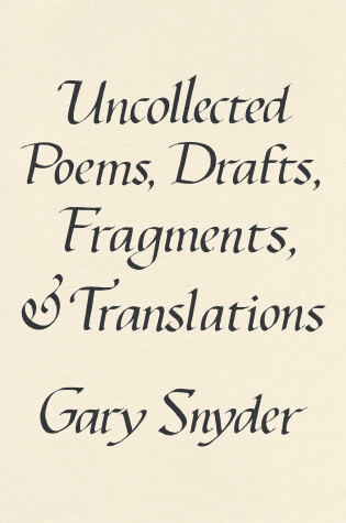 Cover of Uncollected Poems, Drafts, Fragments, and Translations