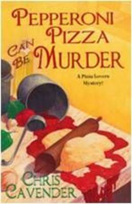 Book cover for Pepperoni Pizza Can Be Murder
