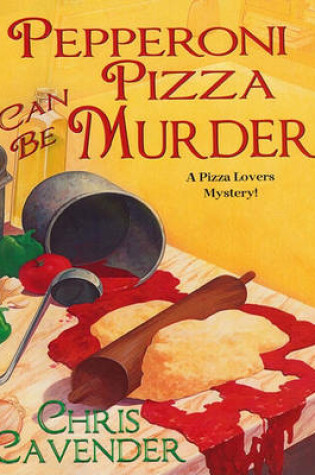 Pepperoni Pizza Can Be Murder