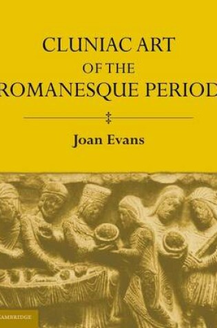 Cover of Cluniac Art of the Romanesque Period