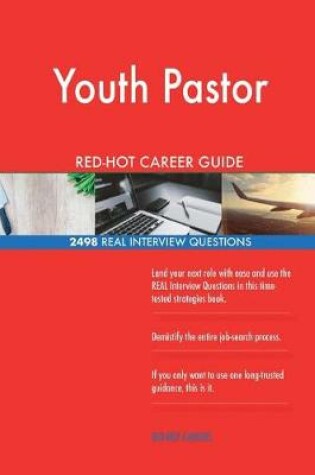 Cover of Youth Pastor Red-Hot Career Guide; 2498 Real Interview Questions