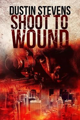 Book cover for Shoot to Wound