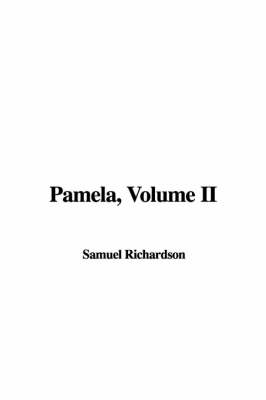 Book cover for Pamela, Volume II