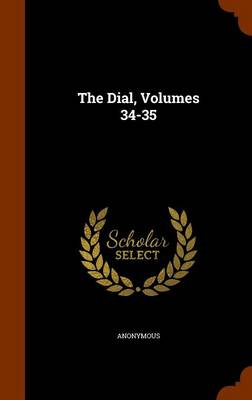Book cover for The Dial, Volumes 34-35