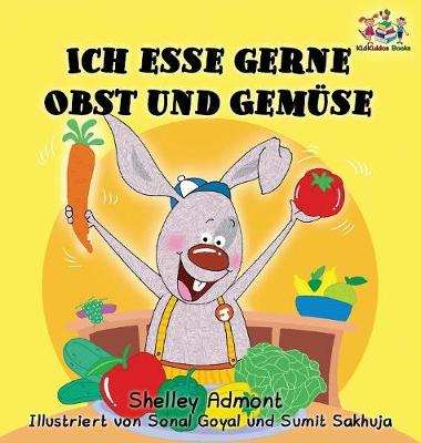 Book cover for Ich esse gerne Obst und Gem�se (German Children's Book)