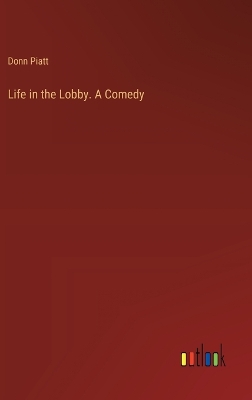 Book cover for Life in the Lobby. A Comedy