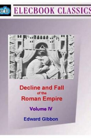Cover of Decline and Fall of the Roman Empire Vol IV