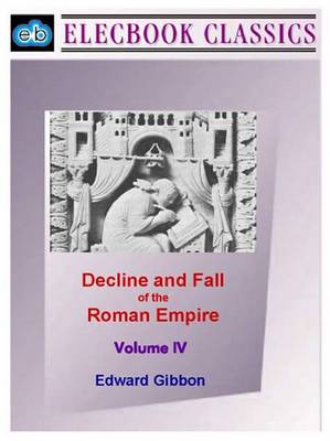 Book cover for Decline and Fall of the Roman Empire Vol IV