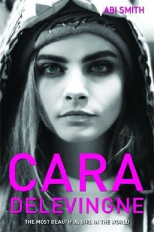 Cover of Cara Delevingne -The Most Beautiful Girl in the World