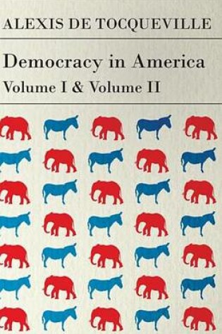 Cover of Democracy in America - Vol. I. and II.