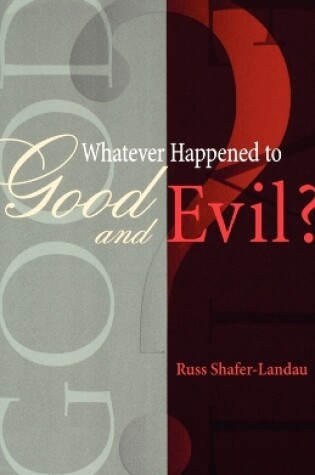 Cover of Whatever Happened to Good and Evil?